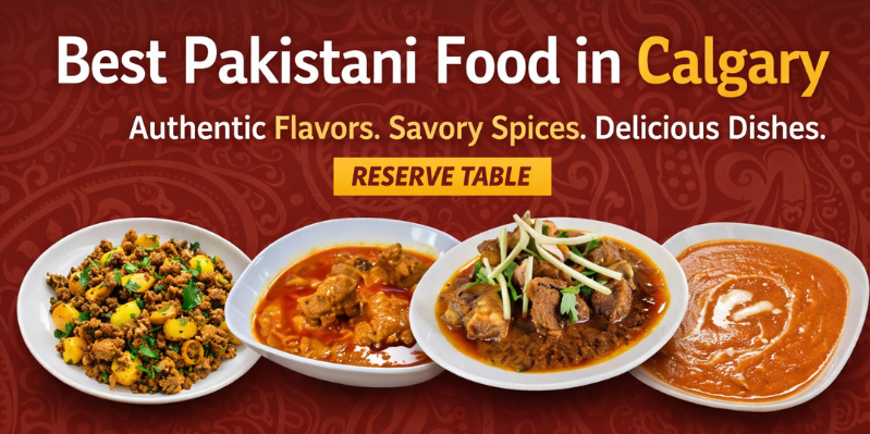 Best Pakistani Food in Calgary