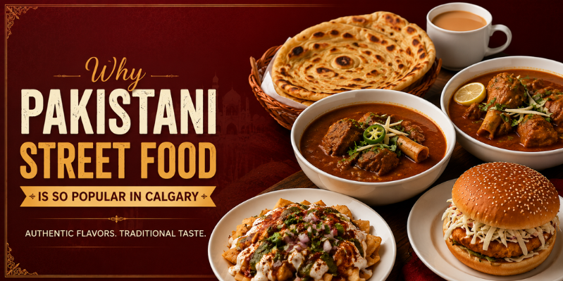 best Pakistani street food in Calgary